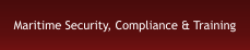 Maritime Security, Compliance & Training